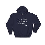 Invest in Black Women: Hooded Sweatshirt