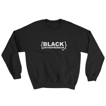 Black Entrepreneur - Sweatshirt